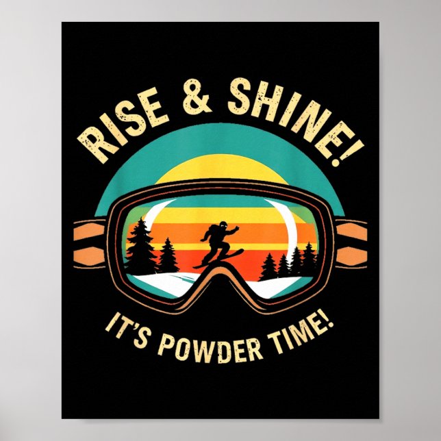 Funny skiing - rise &amp; shine! powder time! ski poster (Front)