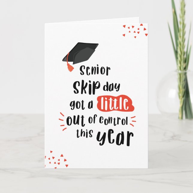 Funny Skip day Graduation card (Front)