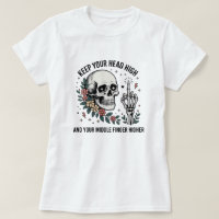 Funny Skull Middle Finger T-Shirt | Sarcastic Flor