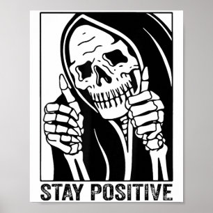 Funny Skull Stay Positive Skeleton Halloween Motiv Poster