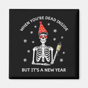 Funny Skull When Youre Dead Inside But Its A New Y Magnet