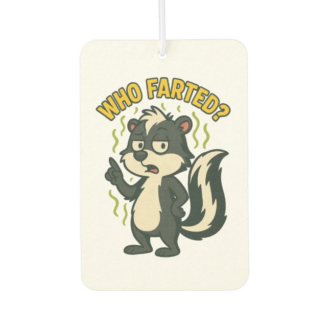 Funny Skunk Who Farted? Air Freshener (Front)