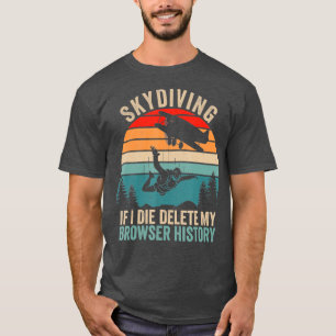Funny Skydiving For Men Women Parachuting Jumping T-Shirt