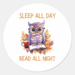 Funny Sleep all day read all night Classic Round Sticker