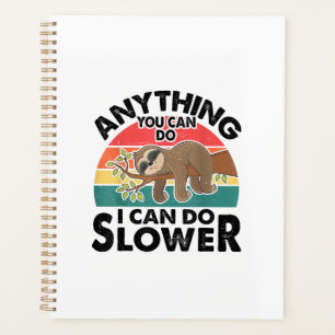 Funny Sleep Sloth T Shirt Anything You Can Do Men Planner