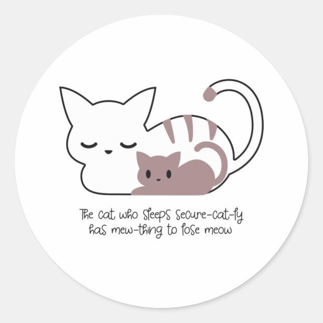 Funny Sleeping Cat Pun and Art II Classic Round Sticker (Front)