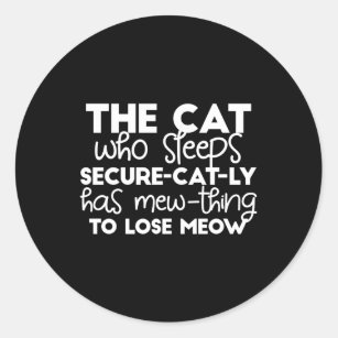 funny sleeping cat quotes classic round sticker