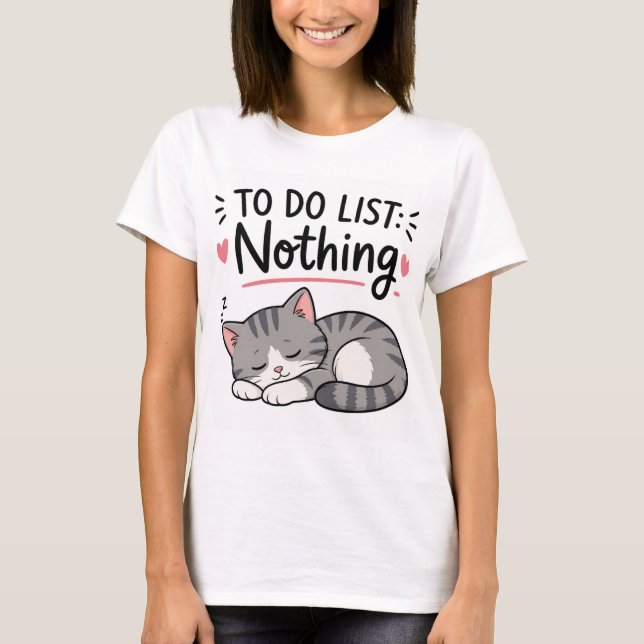 Funny Sleeping Cat  – TO DO LIST: NOTHING Tee (Front)