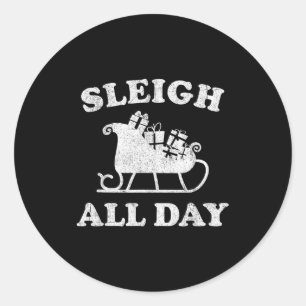 Funny Sleigh All Day Christmas In July Retro Vinta Classic Round Sticker