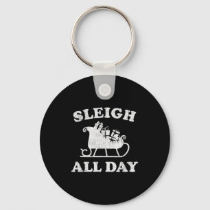 Funny Sleigh All Day Christmas In July Retro Vinta Keychain