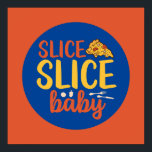 Funny Slice Baby Pizza Lover Retro Kitchen Deco Poster<br><div class="desc">Colourful typography art with retro and vibrant colours. Funny puns and quotes about food,  cooking,  baking and dining. Perfect decoration for your kitchen,  diner,  café,  bakery shop or restaurant. Background colour (the circle and the square) is customizable via the Design Tool.</div>