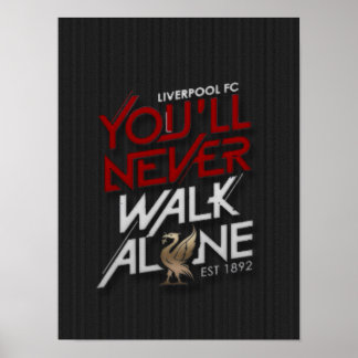 Funny Slogan Football Team Youll Never Walk Alone Poster