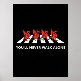 Funny Slogan Football Team Youll Never Walk Alone Poster