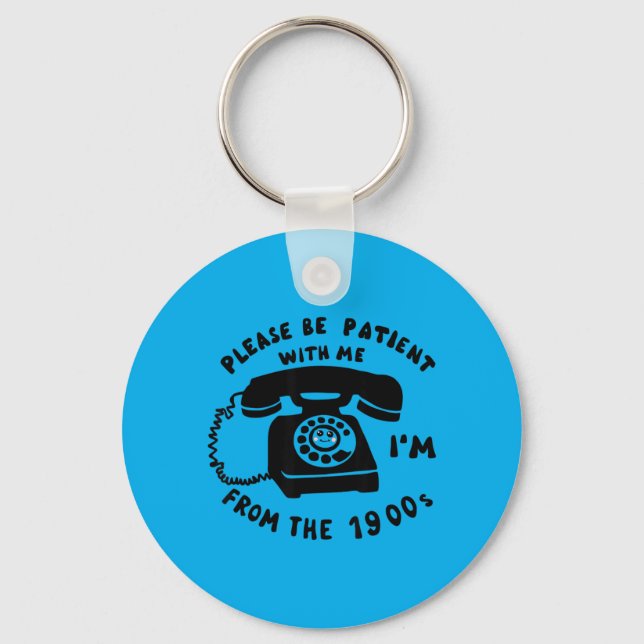 Funny Slogan Rotary Phone Saying 1900s Keychain (Front)