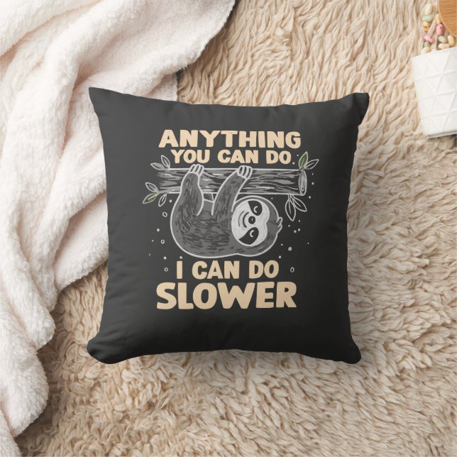 Funny Sloth Anything You Can Do I Can Do Slower Throw Pillow (Blanket)
