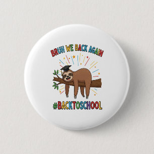 Funny Sloth Back to School 2 Inch Round Button