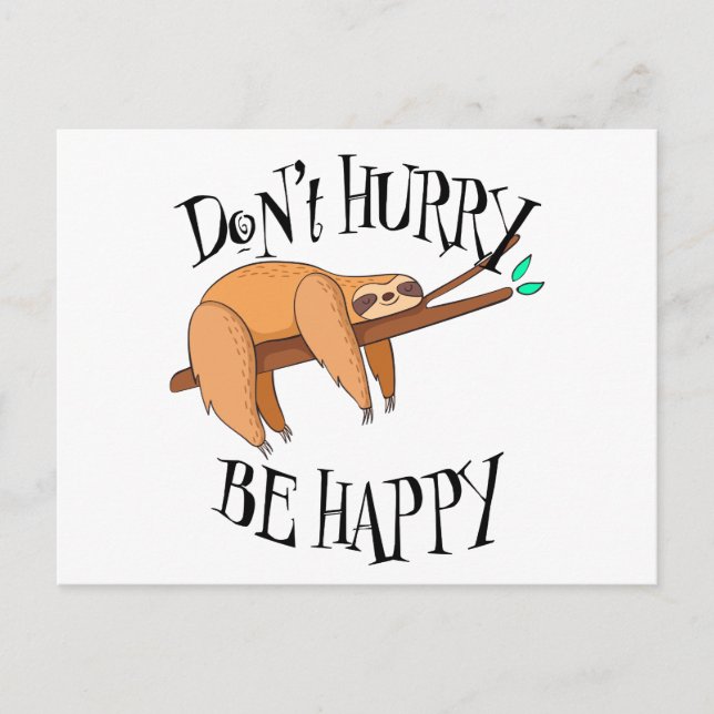 Funny Sloth Don't Hurry, Be Happy Postcard (Front)