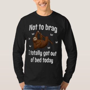 Funny Sloth For Lazy Men Women Or Kids Who Love Be T-Shirt