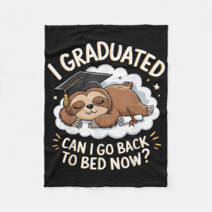 Funny Sloth Graduation Shirt - I Graduated Can I S Fleece Blanket