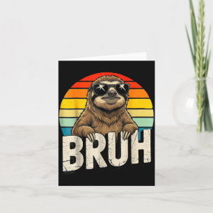 Funny Sloth Graphic Meme Lover Bruh Sloth Lovers Card