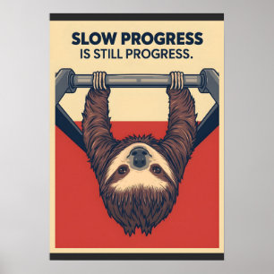 Funny Sloth Gym Motivation Poster - Slow Progress 