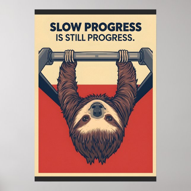 Funny Sloth Gym Motivation Poster - Slow Progress  (Front)