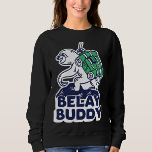 Funny Sloth Hiker Belay Buddy Cute Sweatshirt