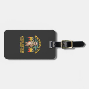 Funny Sloth Hiking T-Shirt Luggage Tag