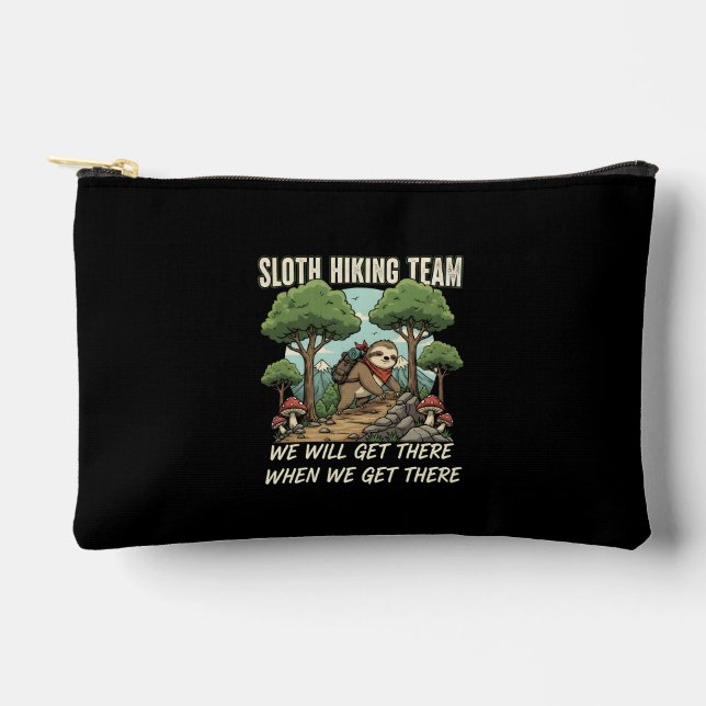 Funny Sloth Hiking Team We Will Get There When We  Accessory Pouch (Front)