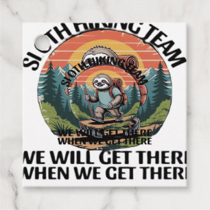 Funny Sloth Hiking Team we'll get there when we ge Favour Tags