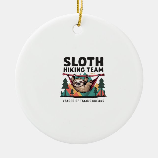 Funny Sloth Hiking - This funny sloth hiking gift  Ceramic Ornament (Front)