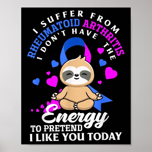 Funny Sloth I Suffer From Rheumatoid Arthritis War Poster (Front)
