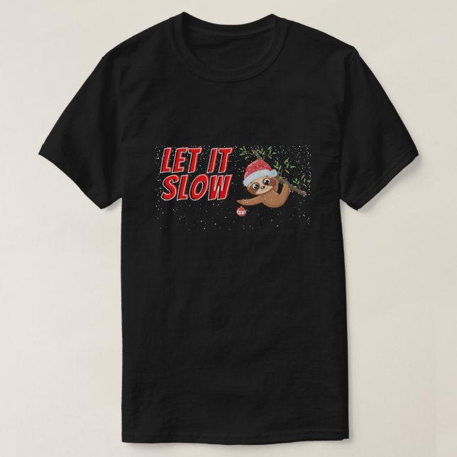Funny Sloth Let It Slow Christmas T-Shirt (Design Front)