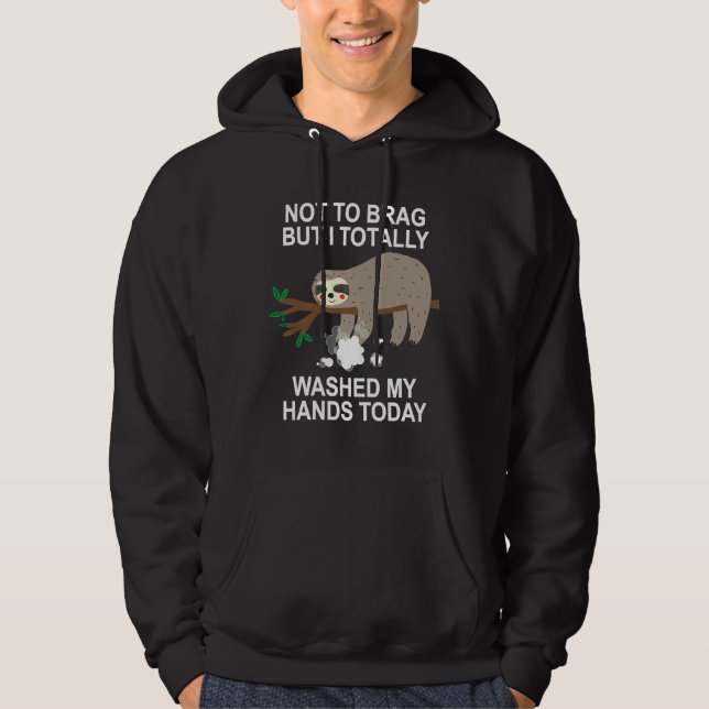 Funny Sloth Not To Brag I Totally Hoodie (Front)