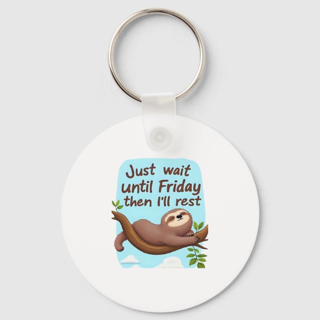 Funny Sloth on a Tree � Just Make It to Friday Ove Keychain (Front)