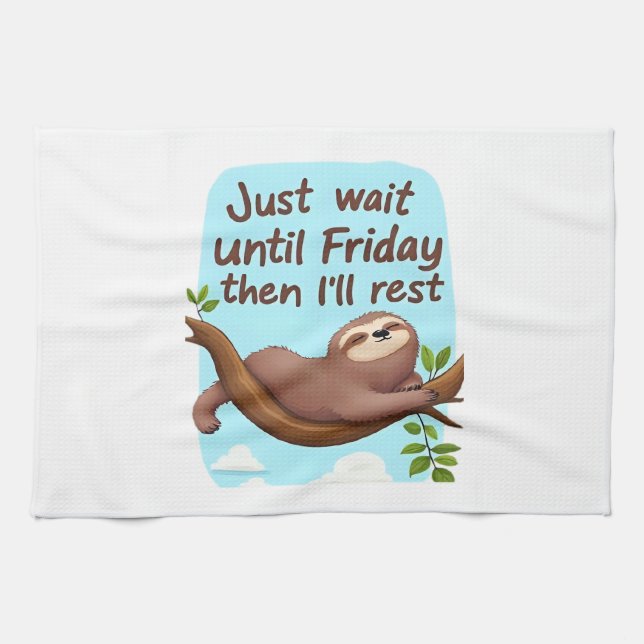 Funny Sloth on a Tree � Just Make It to Friday Ove Kitchen Towel (Horizontal)