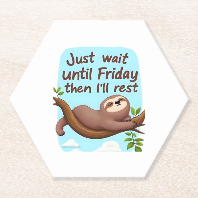 Funny Sloth on a Tree � Just Make It to Friday Ove Paper Coaster (Front)