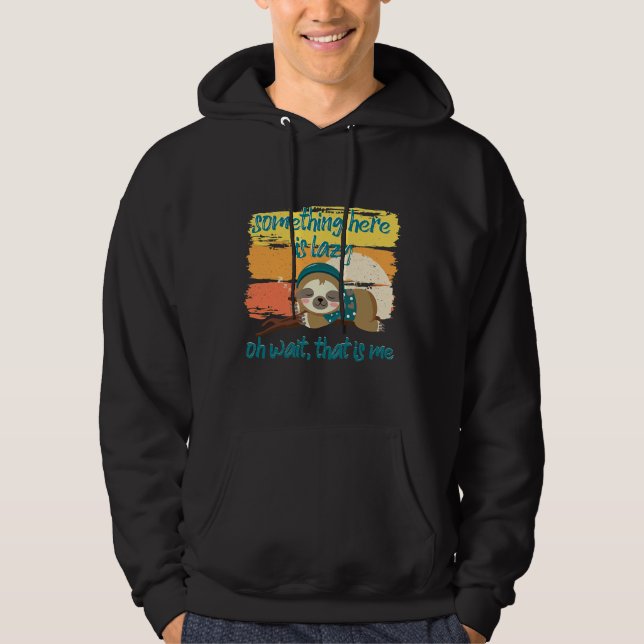 Funny Sloth Quote Nap Sloth Lazy Hoodie (Front)