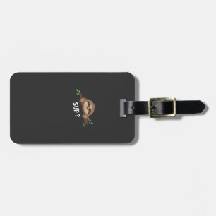 Funny Sloth Saying _ Sloth Costume _ Pet Animal Sl Luggage Tag