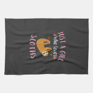 Funny Sloth Shirt for Girls Just a Girl Who Loves  Kitchen Towel