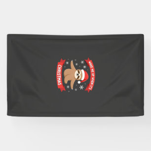 Funny Sloth wake me up when its Christmas Xmas Cut Banner
