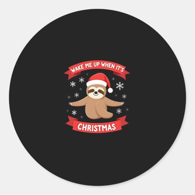 Funny Sloth wake me up when its Christmas Xmas Cut Classic Round Sticker (Front)
