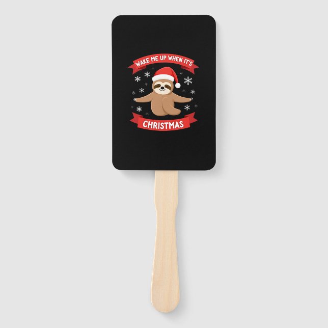 Funny Sloth wake me up when its Christmas Xmas Cut Hand Fan (Front)