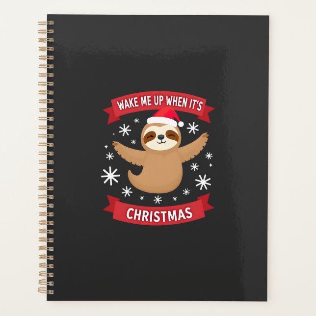 Funny Sloth wake me up when its Christmas Xmas Cut Planner (Front)