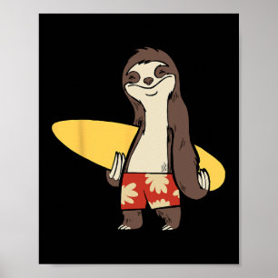 Funny Sloth With Surfboard Sloth Surfing Poster