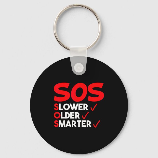 Funny Slower Older Smarter Quote For Men Women  Keychain (Front)
