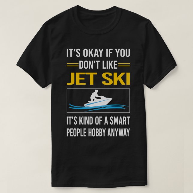 Funny Smart People Jet Ski T-Shirt (Design Front)