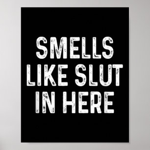 Funny Smells Like In Here Offensive Adult Humour  Poster
