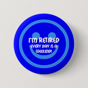 Funny smile retirement 2 inch round button