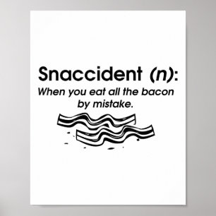 Funny Snaccident Bacon Art For Kid Men Women Cool Poster